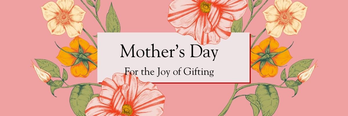 Mothers day gifts